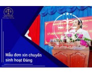 Mẫu đơn xin chuyển sinh hoạt Đảng mới nhất 