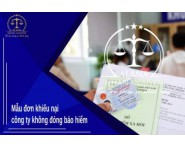 MẪU ĐƠN KHIẾU NẠI CÔNG TY KHÔNG ĐÓNG BẢO HIỂM 