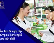 MẪU ĐƠN ĐỀ NGHỊ CẤP CHỨNG CHỈ HÀNH NGHỀ DƯỢC MỚI NHẤT