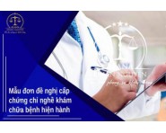  MẪU ĐƠN ĐỀ NGHỊ CẤP CHỨNG CHỈ HÀNH NGHỀ KHÁM CHỮA BỆNH HIỆN HÀNH