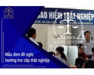 MẪU ĐƠN ĐỀ NGHỊ HƯỞNG TRỢ CẤP THẤT NGHIỆP