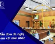 MẪU ĐƠN ĐỀ NGHỊ XEM XÉT MỚI NHẤT