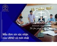 MẪU ĐƠN XIN XÁC NHẬN CỦA UBND XÃ MỚI NHẤT