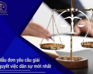 MẪU ĐƠN YÊU CẦU GIẢI QUYẾT VIỆC DÂN SỰ MỚI NHẤT