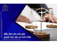 MẪU ĐƠN YÊU CẦU GIẢI QUYẾT  VIỆC DÂN SỰ MỚI NHẤT