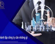 THÀNH LẬP CÔNG TY CẦN CHUẨN BỊ NHỮNG GÌ?