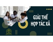 Thủ tục Giải thể Hợp tác xã mới nhất 2023